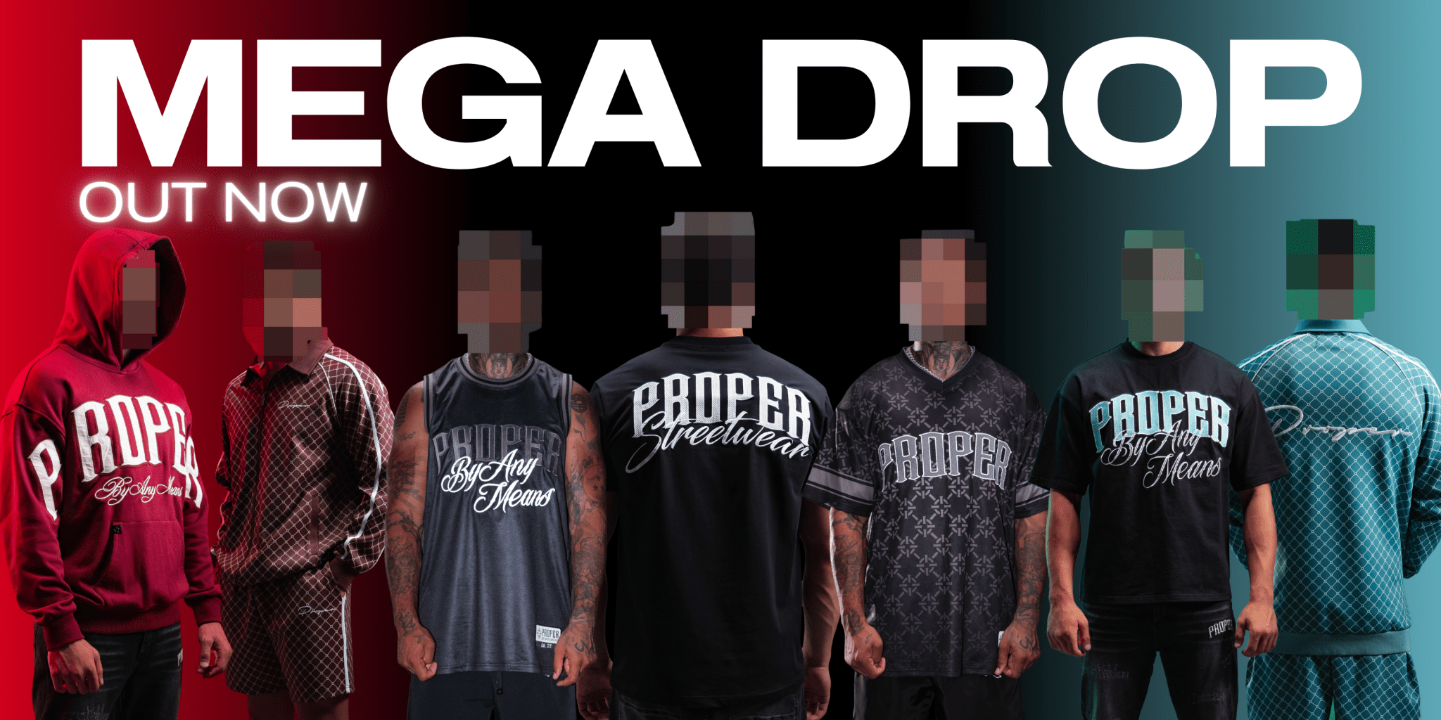 MEGA DROP - Proper Streetwear