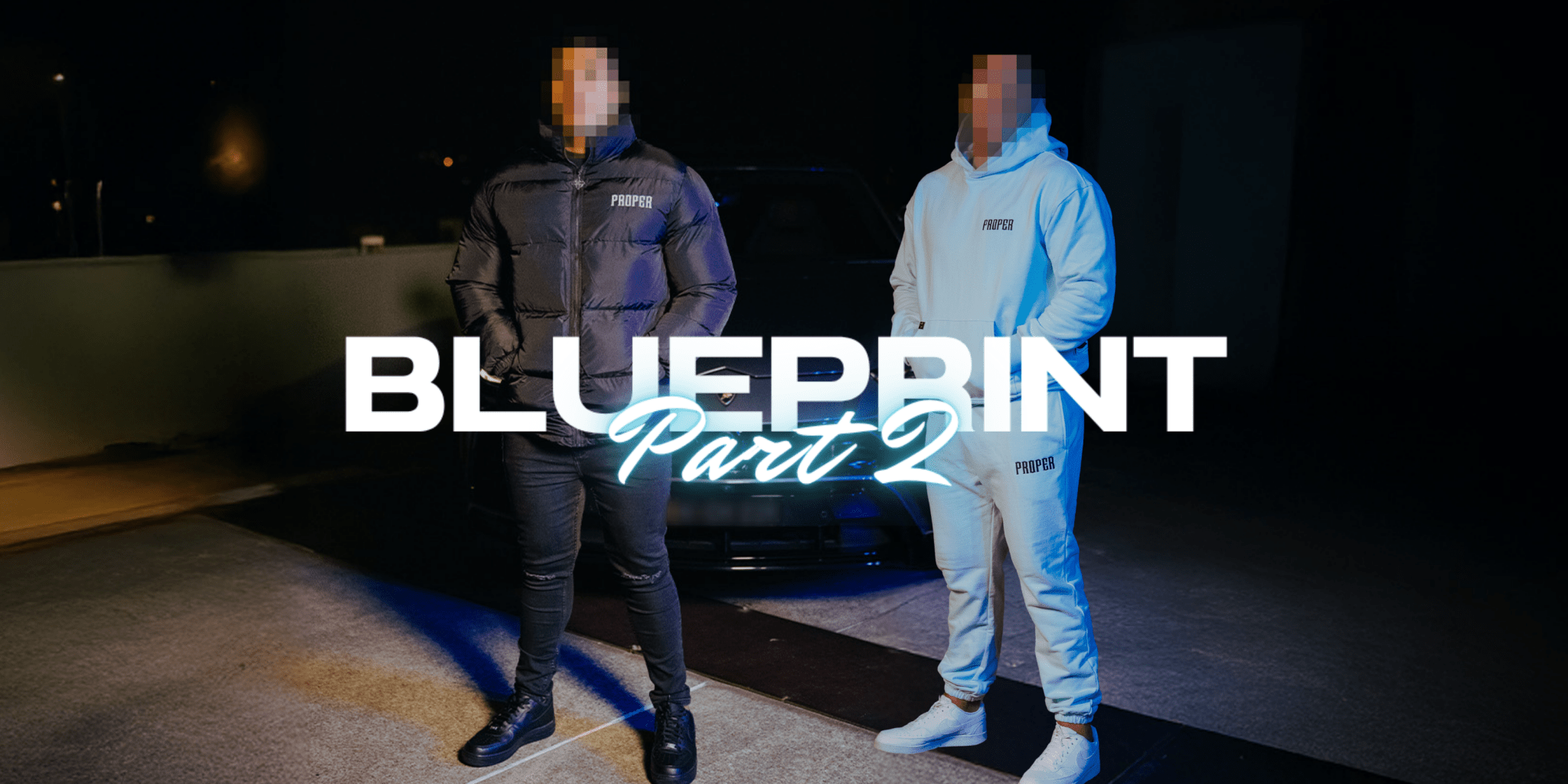 BLUEPRINT PART 2 - Proper Streetwear