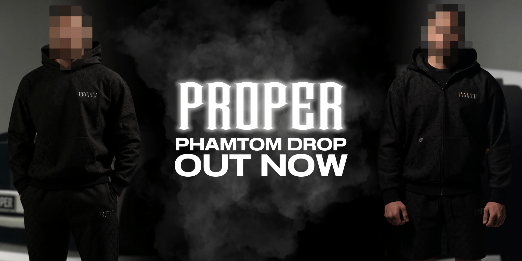 PHANTOM DROP - Proper Streetwear