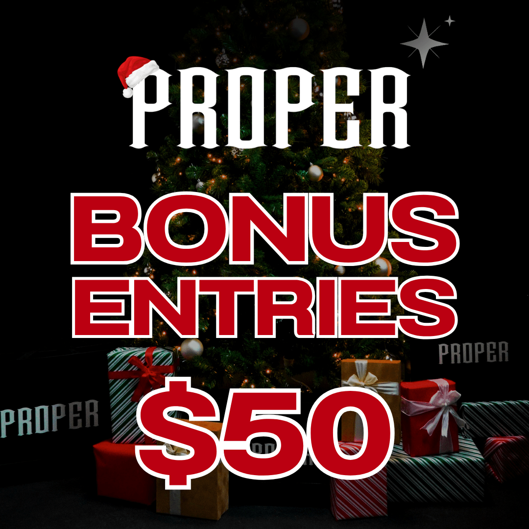 2 x Bonus Entries - Proper Streetwear