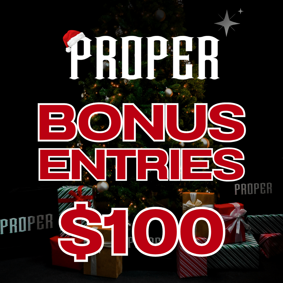 5 x Bonus Entries - Proper Streetwear