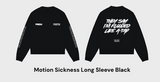 MOTION SICKNESS LONG SLEEVE