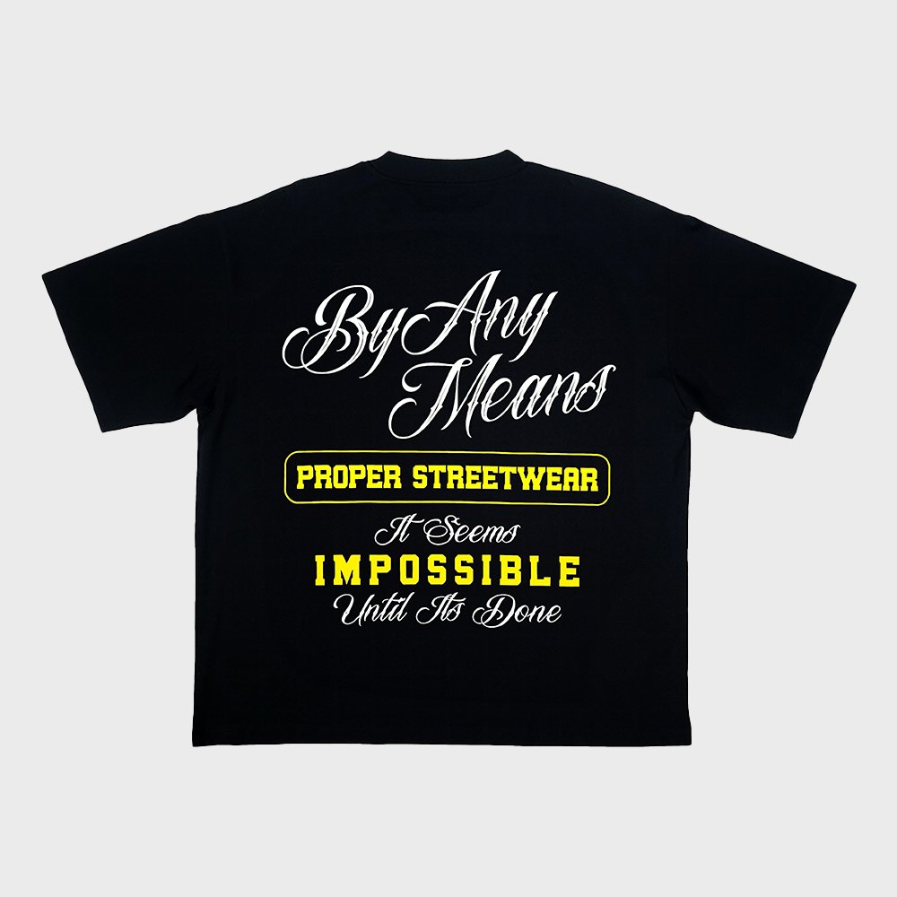 BY ANY MEANS OVERSIZED TEE BLACK - Proper Streetwear