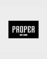 PROPER GIFT CARD - Proper Streetwear